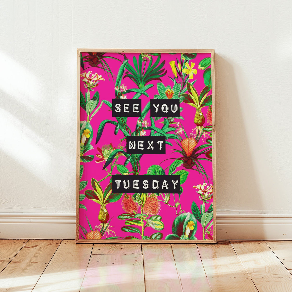 See You Next Tuesday (Neon Pink) Print