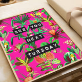 See You Next Tuesday (Neon Pink) Print