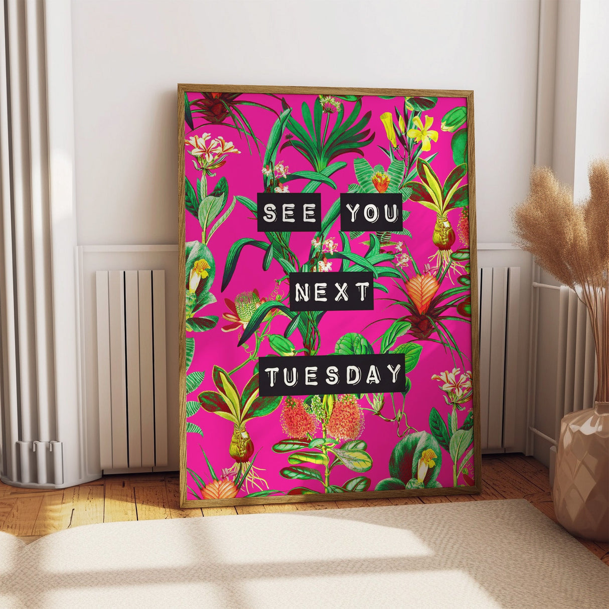 See You Next Tuesday (Neon Pink) Print