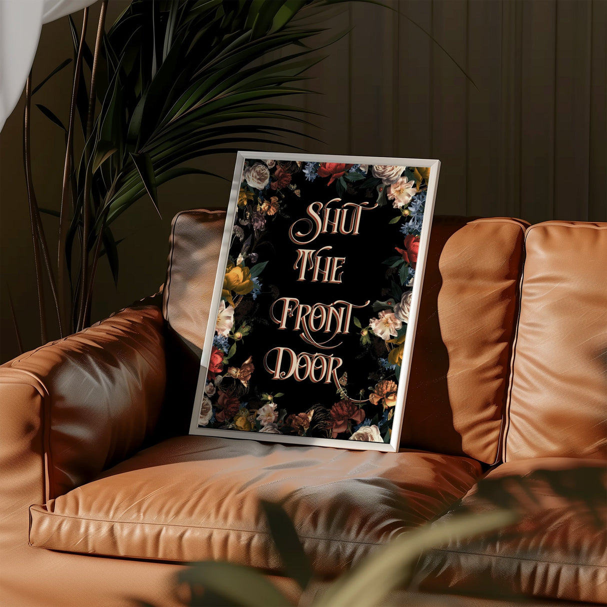 Shut The Front Door Print