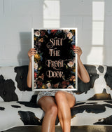 Shut The Front Door Print