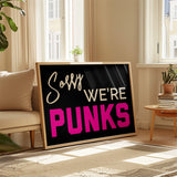 Sorry We’re Punks - PINK