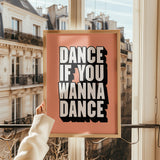 DANCE IF YOU WANNA DANCE - ORANGE TYPOGRAPHY