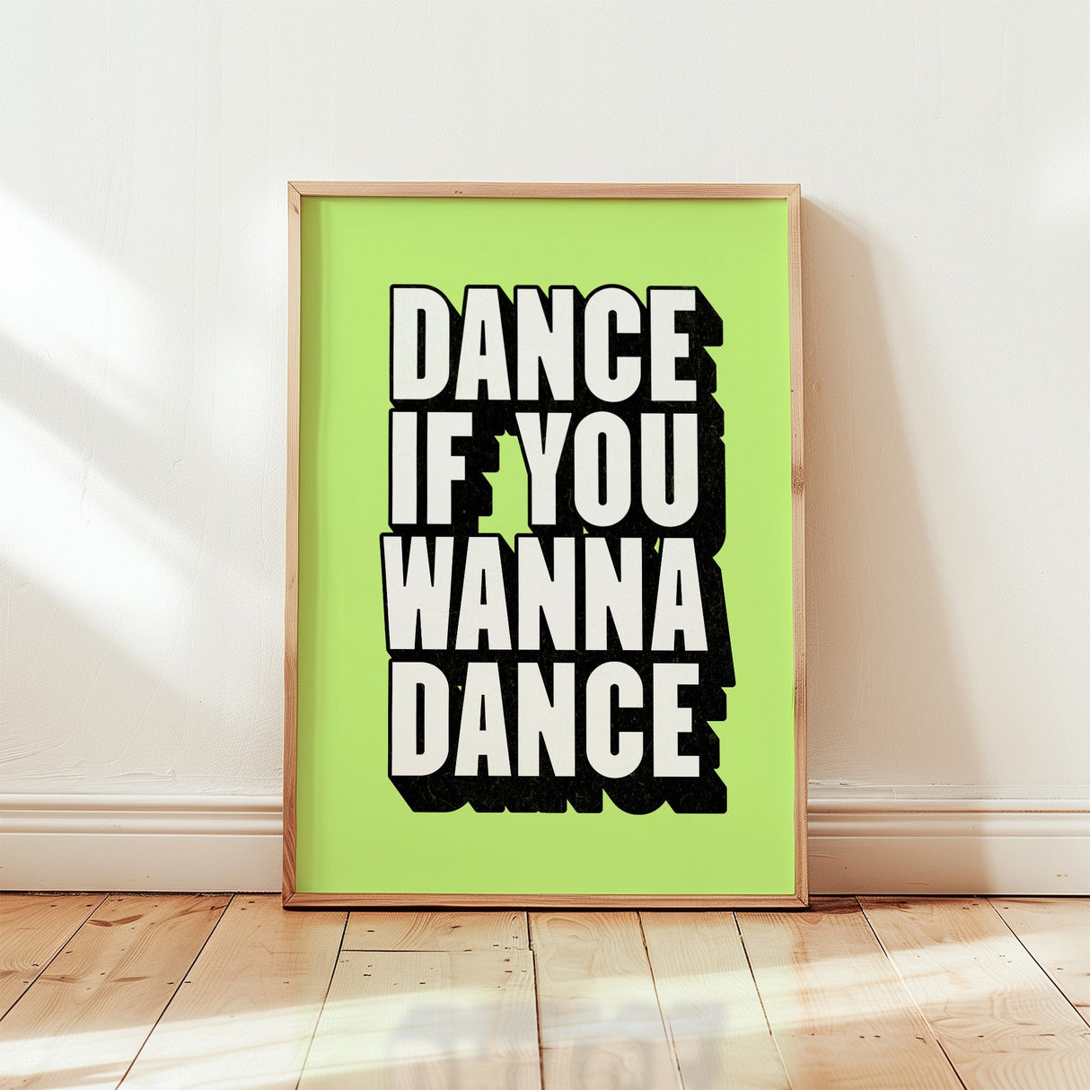 DANCE IF YOU WANNA DANCE - GREEN TYPOGRAPHY