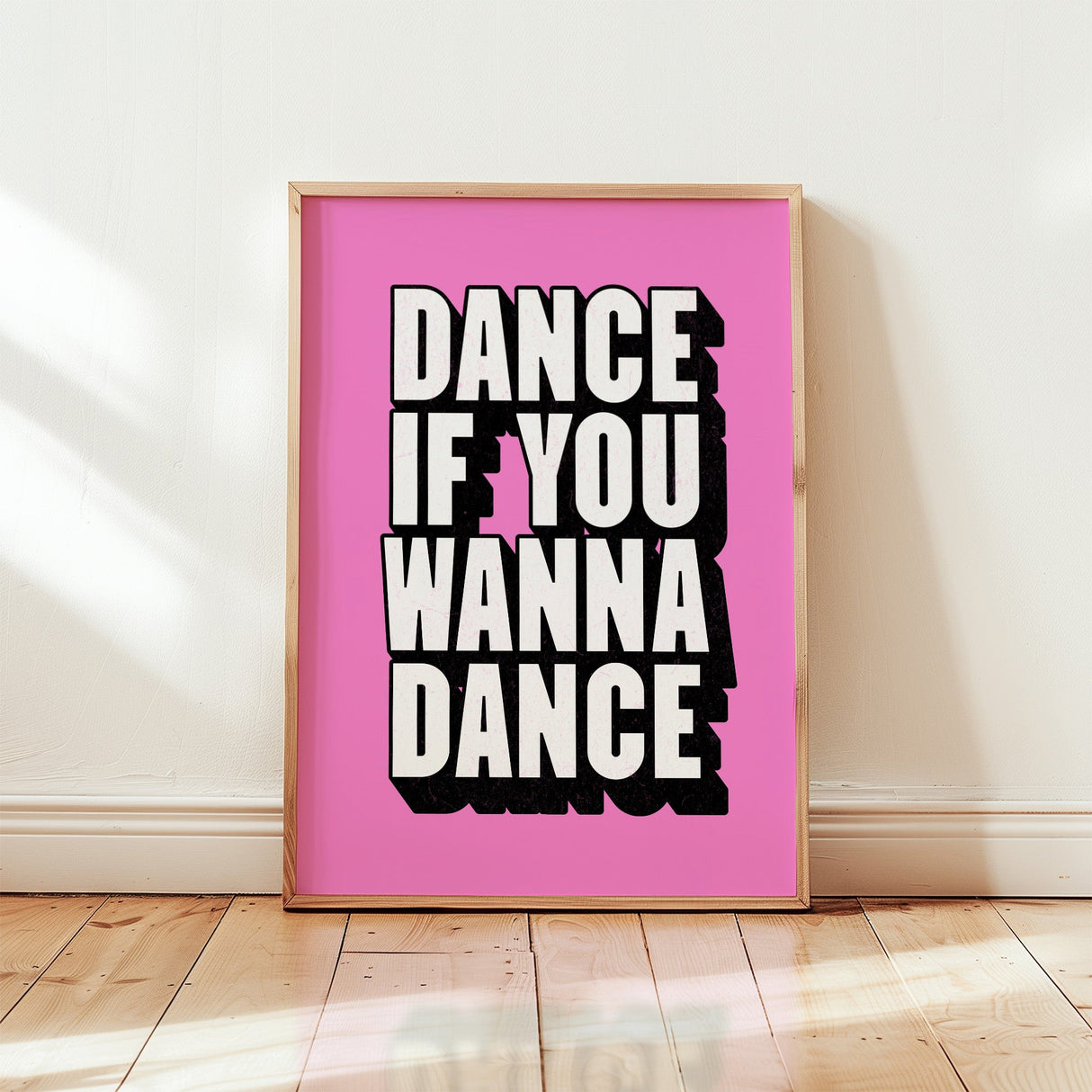 DANCE IF YOU WANNA DANCE - PINK TYPOGRAPHY