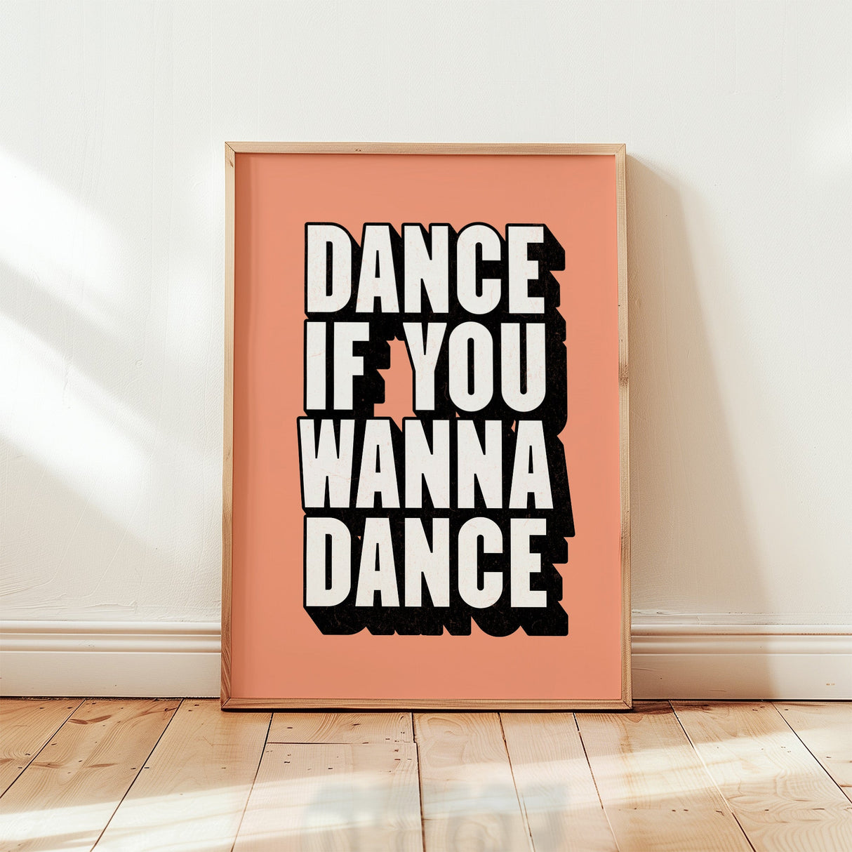 DANCE IF YOU WANNA DANCE - ORANGE TYPOGRAPHY