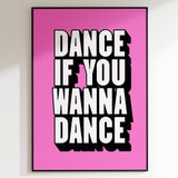 DANCE IF YOU WANNA DANCE - PINK TYPOGRAPHY