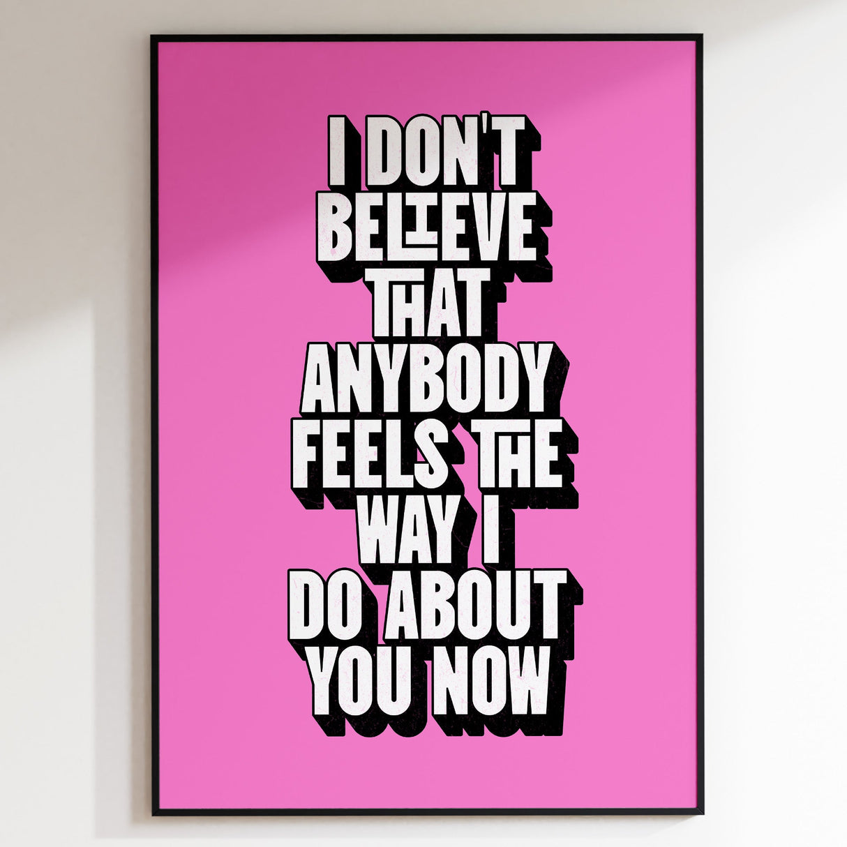 I DON'T BELIEVE - PINK TYPOGRAPHY