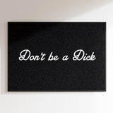 Don't Be A Dick