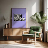 LIVE FOREVER - PURPLE TYPOGRAPHY