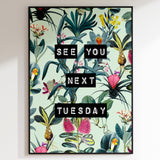 See You Next Tuesday (Mint Green) Print