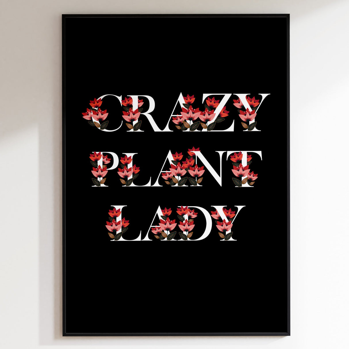 Crazy Plant Lady Print