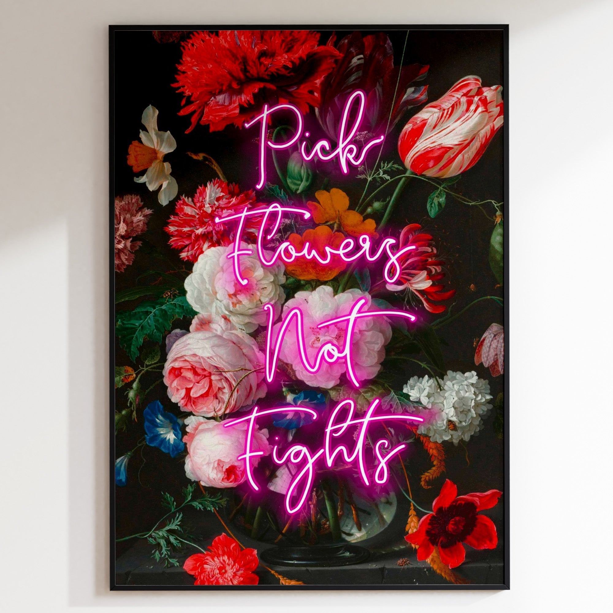 Pick Flowers Not Fights Print – Punk Haus UK