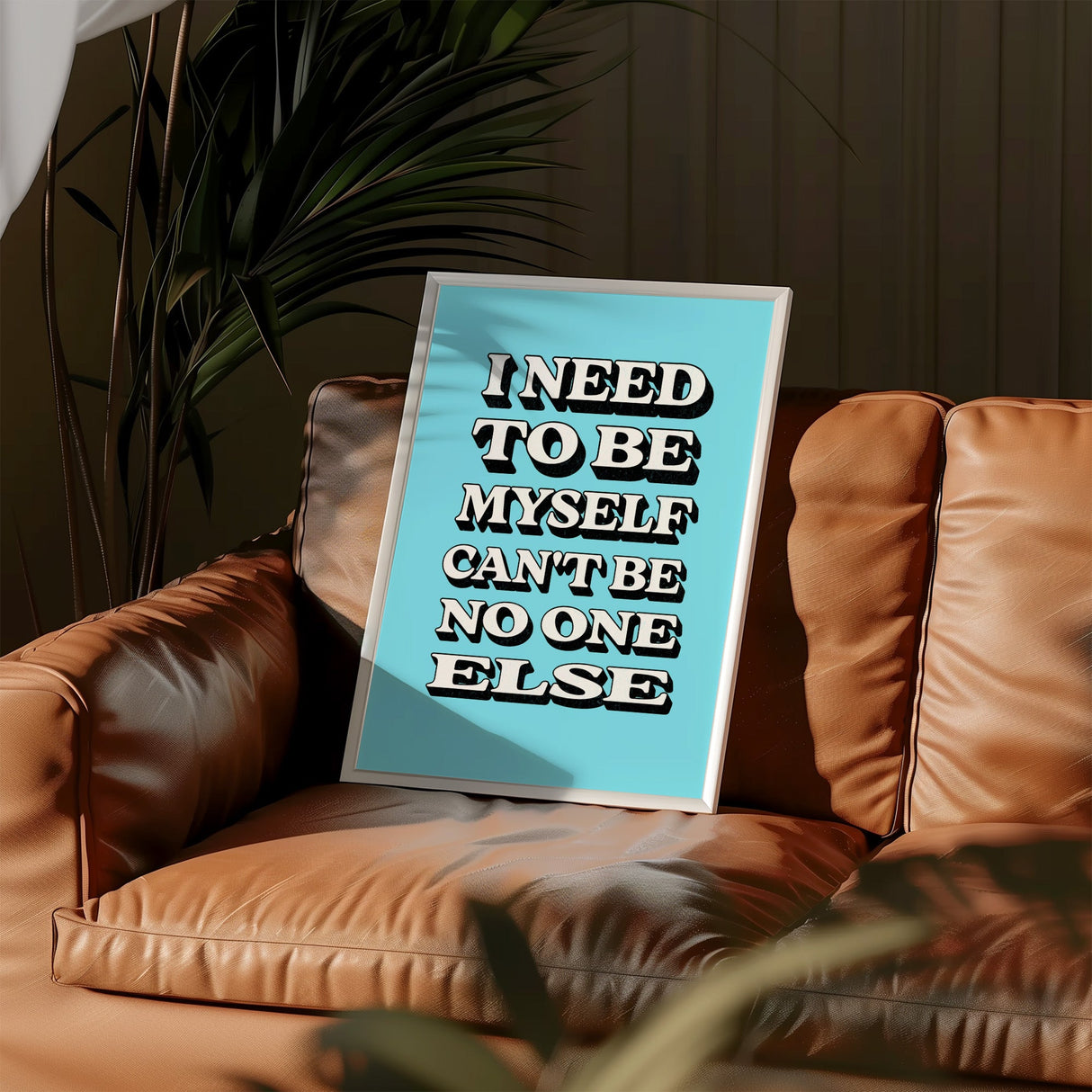 I NEED TO BE MYSELF - BLUE TYPOGRAPHY