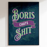 Boris Chats Shit Print