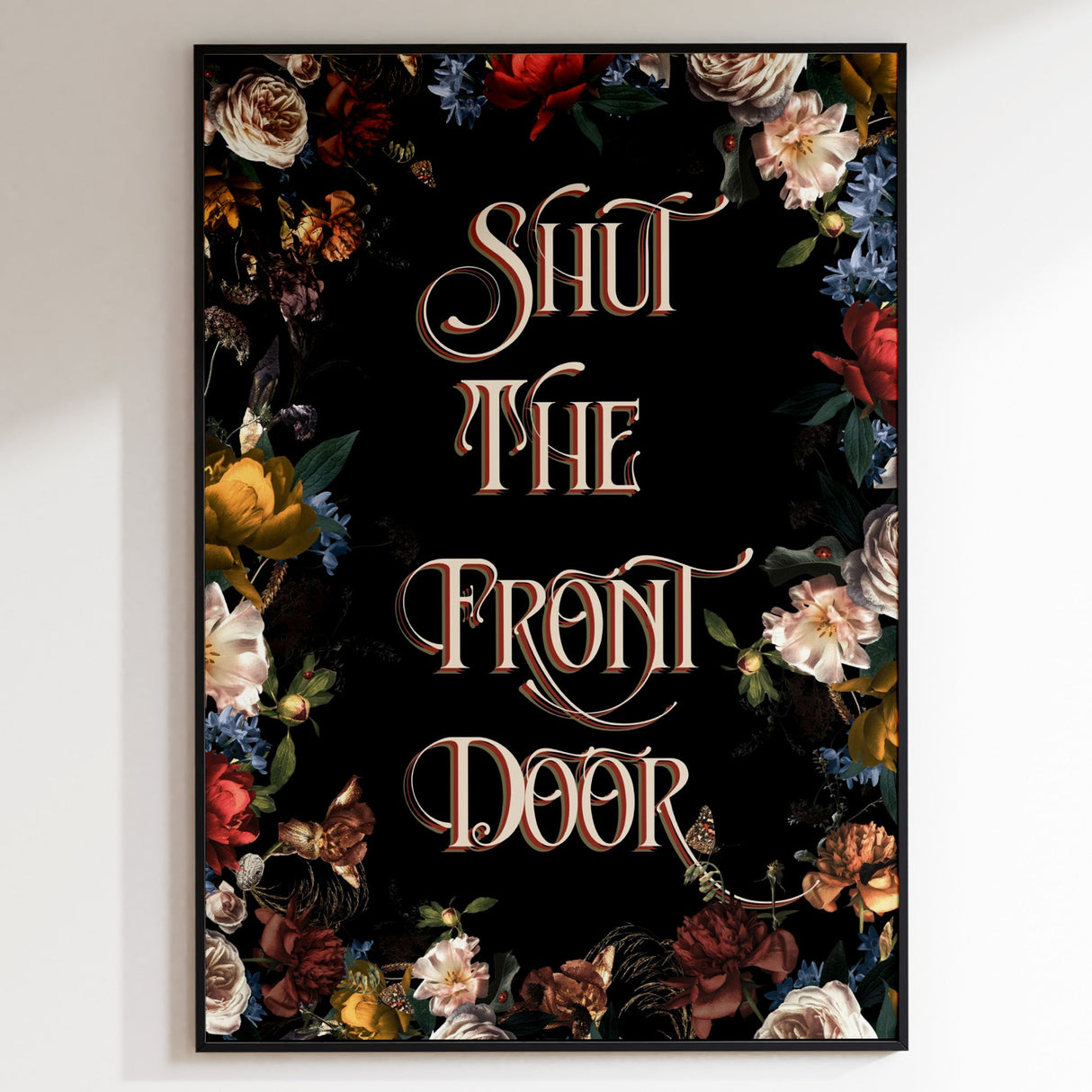 Shut The Front Door Print