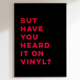 But Have You Heard It On Vinyl (Red)