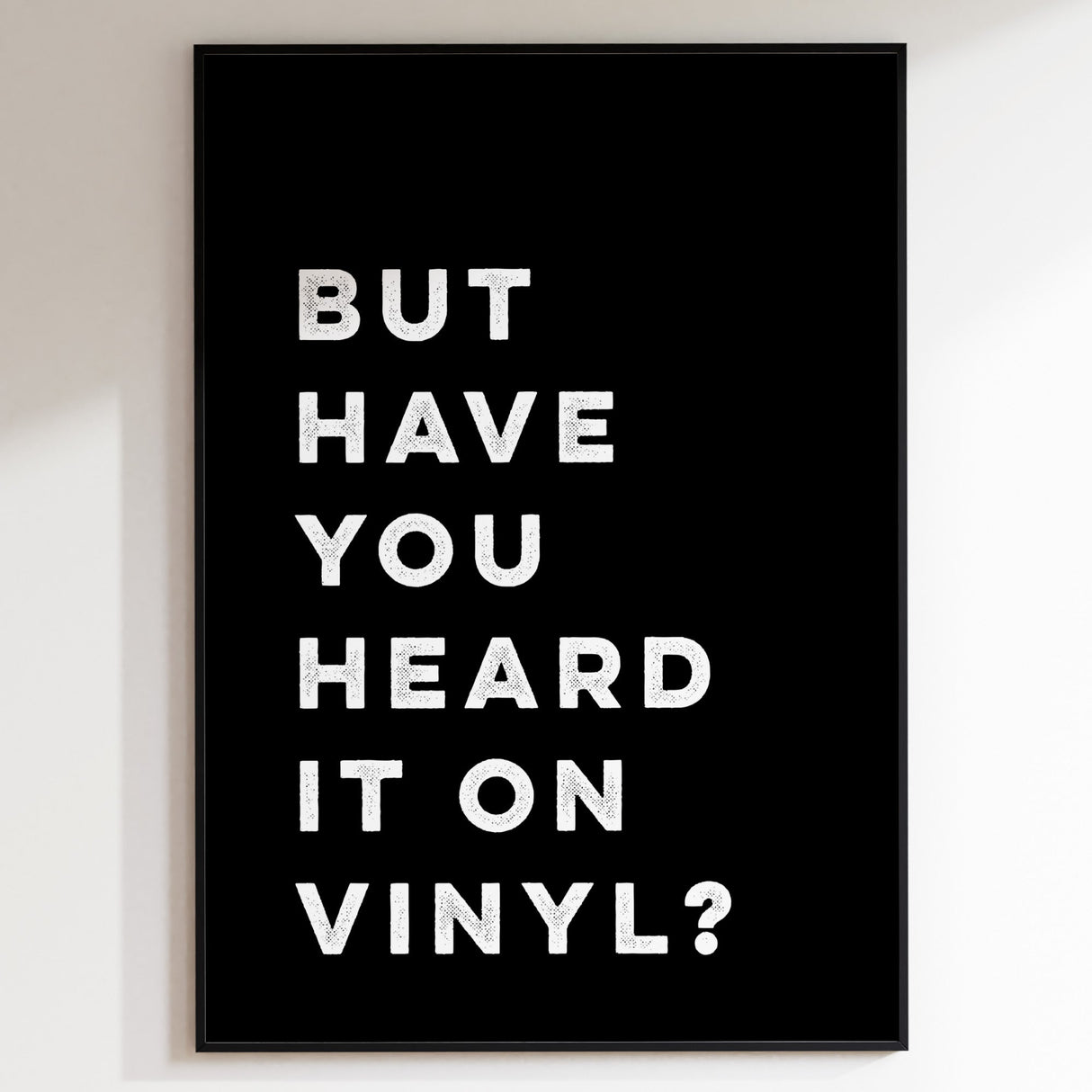 But Have You Heard It On Vinyl (White)