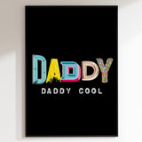 Daddy Cool Print