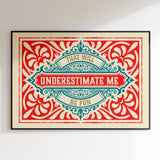 Underestimate Me RED