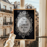 You Are The Fairest - Silver Print