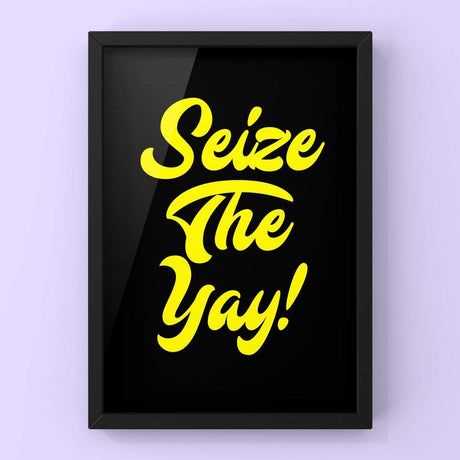 Seize The Yay! Print Punk Haus 