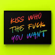 Kiss Who The Fu#* You Want Print Punk Haus 