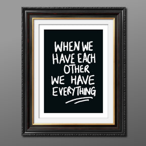 When We Have Each Other Print Punk Haus