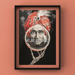 We Are All Fu#*ed Print Punk Haus