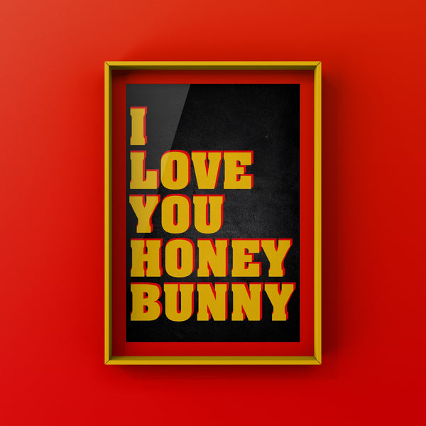 I Love You Honey Bunny – Poster elegante – Photowall